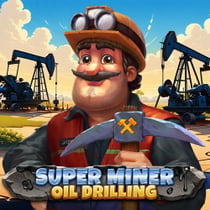 Super Miner - Oil Drilling