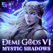 Demi Gods VI - Mystic Shadows