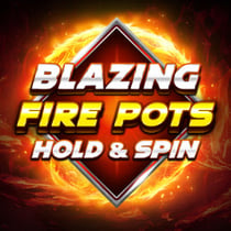 Blazing Fire Pots Hold & Spin